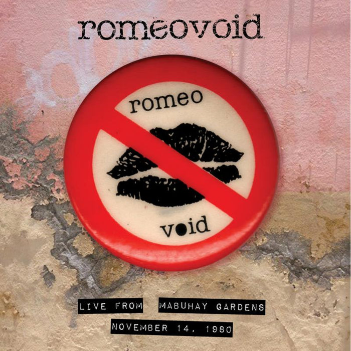 Romeo Void - Live from the Mabuhay Gardens November 14, 1980 - LIB5108