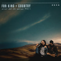 FOR KING & COUNTRY - WHAT ARE WE WAITING FOR? +