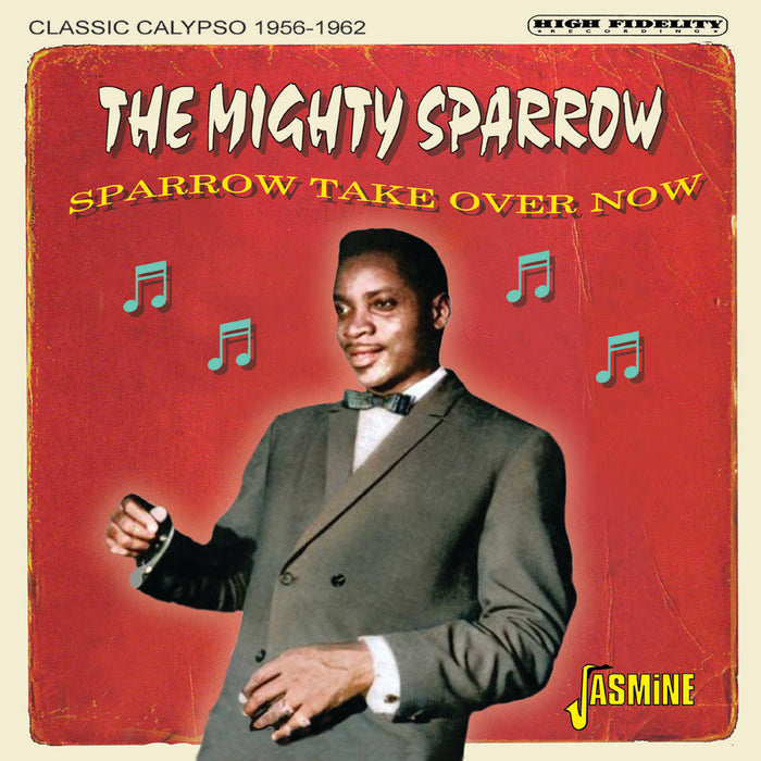 The Mighty Sparrow - Sparrow Take Over Now - Classic Calypso 1956-1962 - JASMCD2820