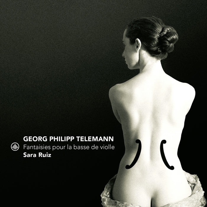 Sara Ruiz - Telemann: Fantaisies pour la basse de violle - CC720034