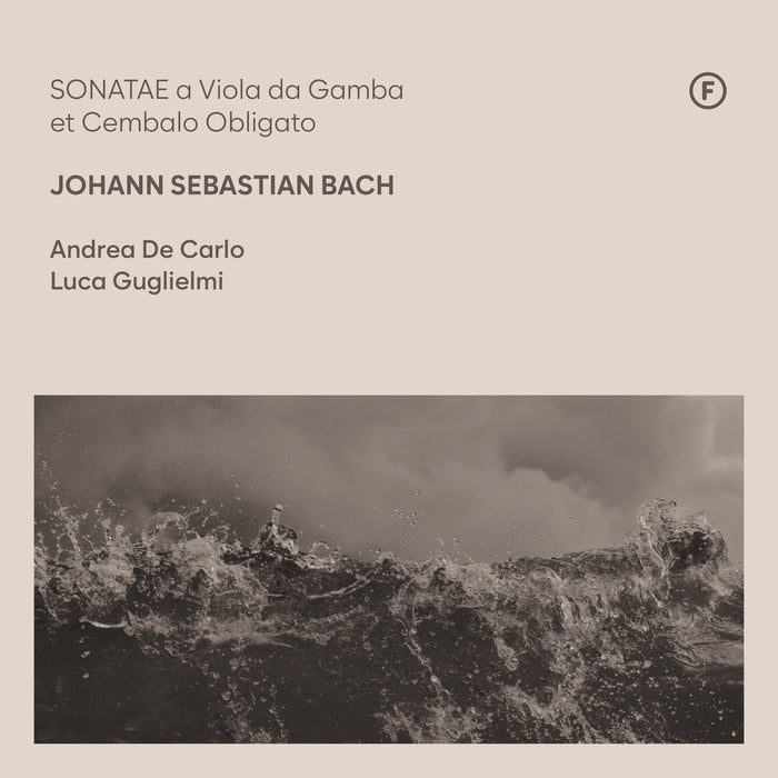 Andrea De Carlo & Luca Guglielmi - J.S. Bach: Sonatae a Viola da Gamba & Cembalo Obligato - FL72415