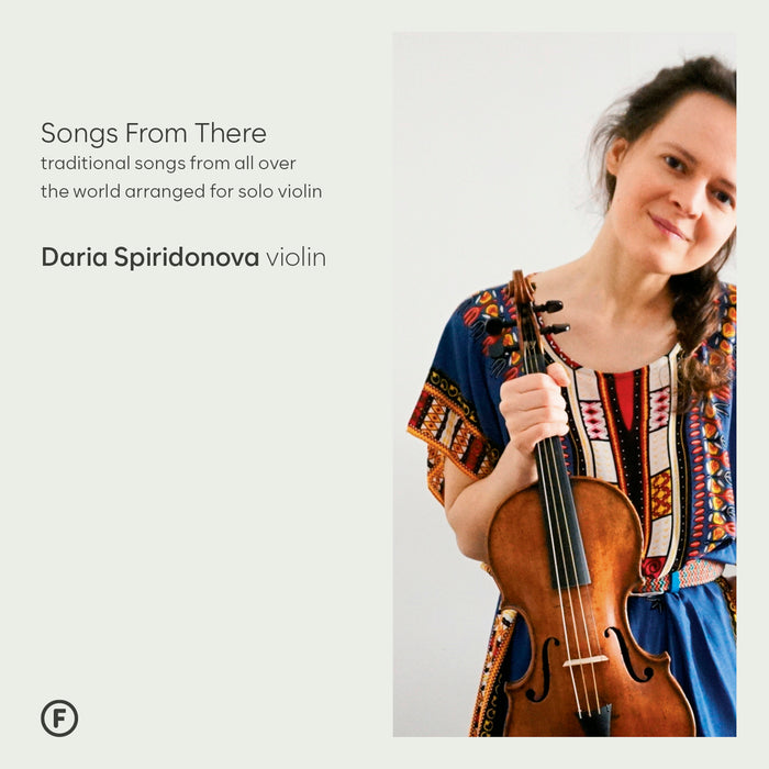 Daria Spiridonova - Songs From There - Traditional songs from all over the world arranged for solo violin - FL72420