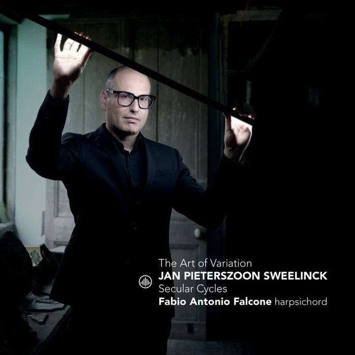 Fabio Antonio Falcone - The Art of Variation - Sweelinck: Secular Cycles - CC72926