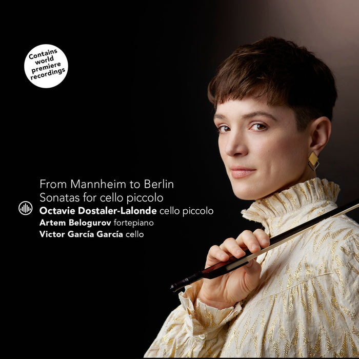 Octavie Dostaler-Lalonde, Artem Belogurov, Victor Garcia Garcia - From Mannheim to Berlin - Sonatas for violoncello piccolo - CC72961