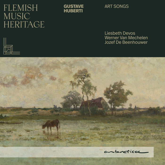 Liesbeth Devos, Werner van Mechelen, Jozef De Beenhouwer - Flemish Music Heritage - Huberti: Art Songs - AR070