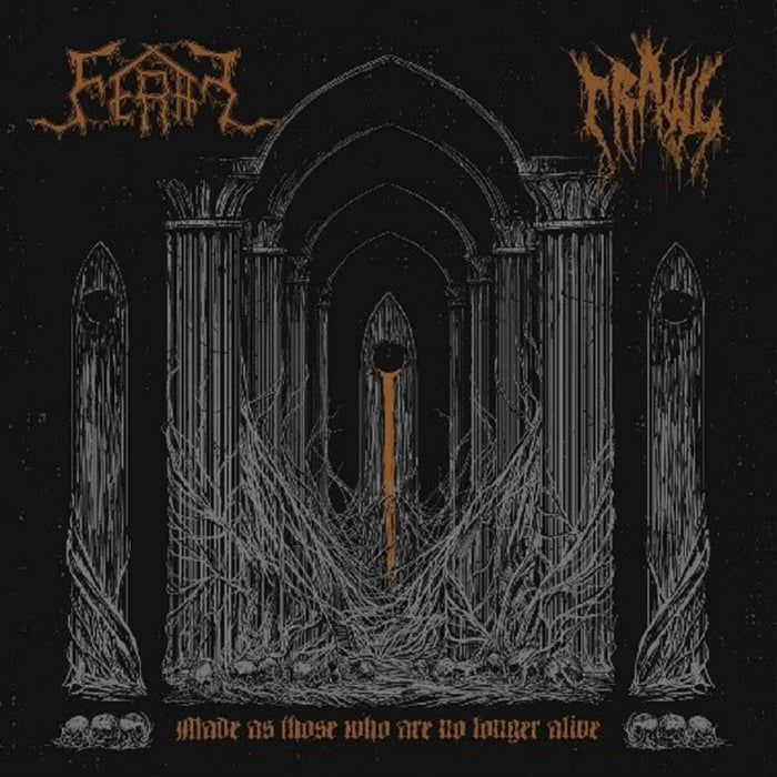 Feral / Crawl - Made As Those Who Are No Longer Alive