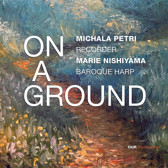 Michala Petri; Marie Nishiyama - On a Ground - 8226927