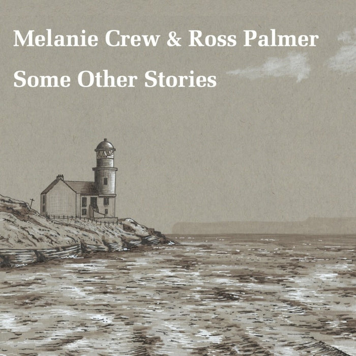 Melanie Crew and Ross Palmer - Some Other Stories - GDNCD132