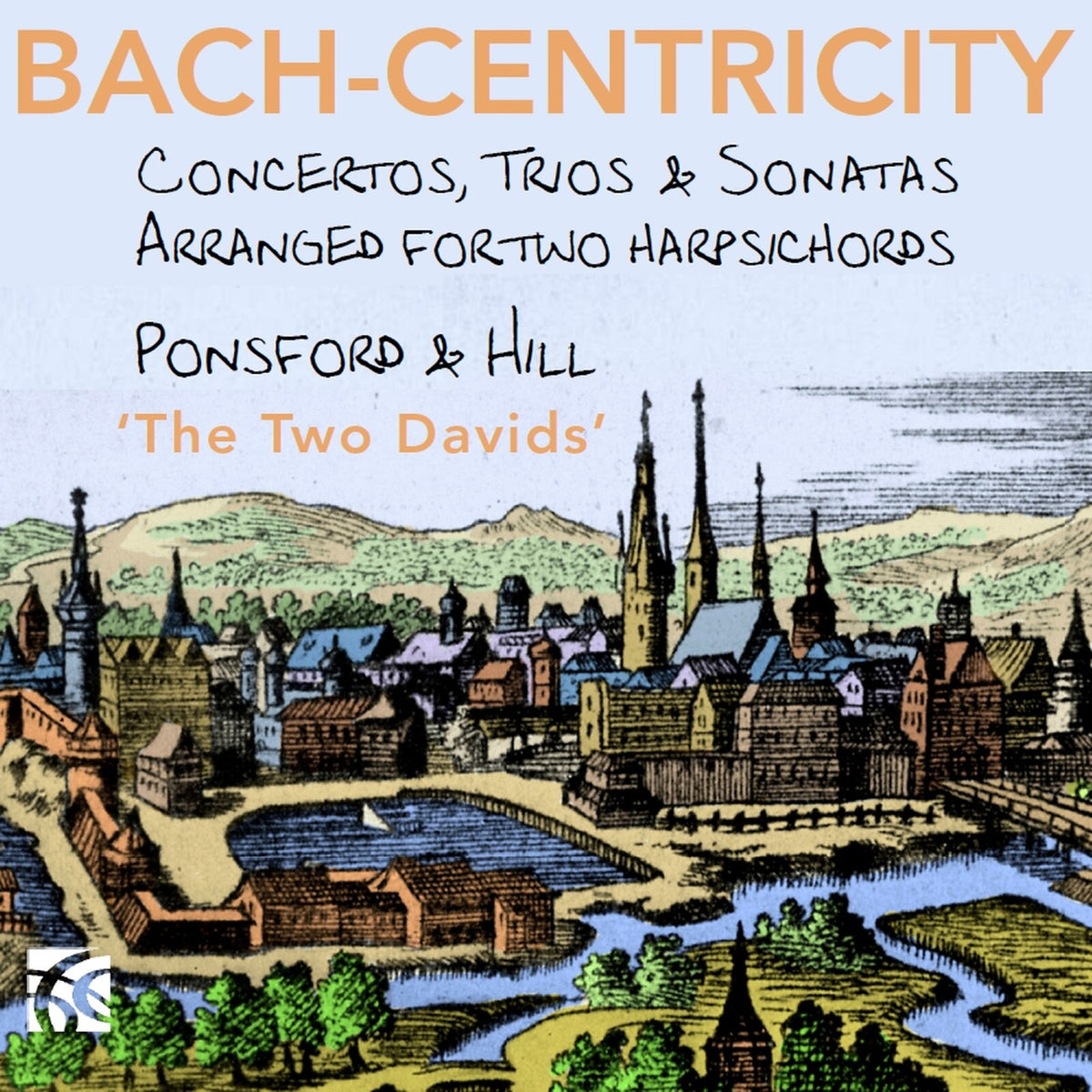 David Ponsford; David Hill - BACH-CENTRICITY - Johann Sebastian Bach: Concertos, Trios & Sonatas (arranged for two harpsichords by David Ponsford) - NI6454