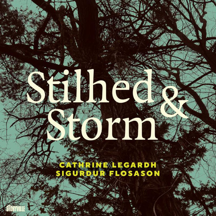Cathrine Legardh & Sigurdur Flosason - Stilhed & Storm