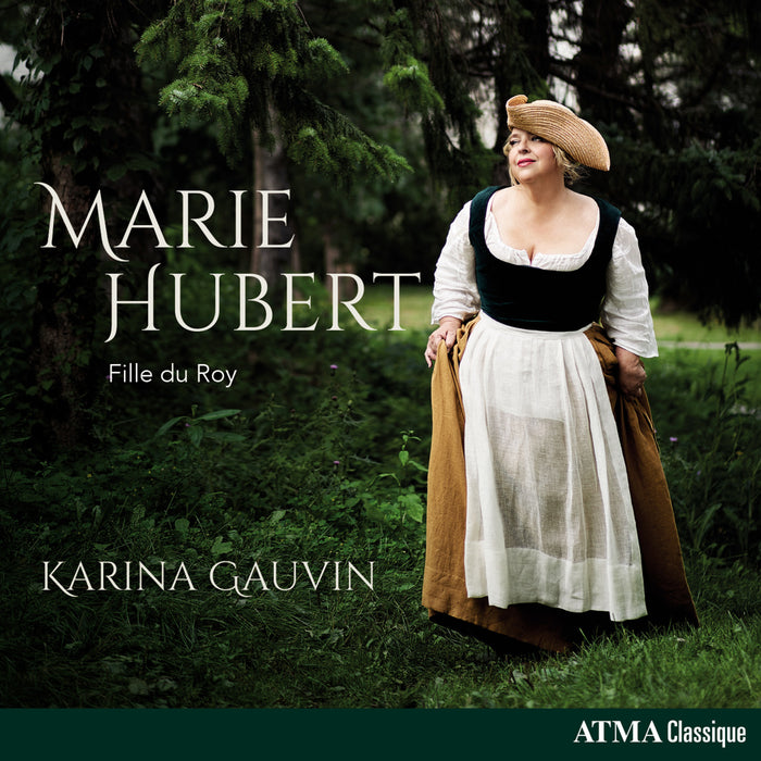 Karina Gauvin; Quatuor Molinari; Pentaedre - Marie Hubert - Fille du Roy - ACD22827