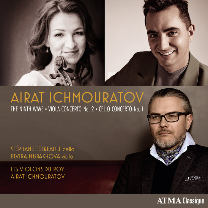Elvira Misbakhova; Stephane Tetreault; Les Violons du Roy - Ichmouratov: The Ninth Wave; Viola Concerto No 2; Cello Concerto No 1 - ACD22896