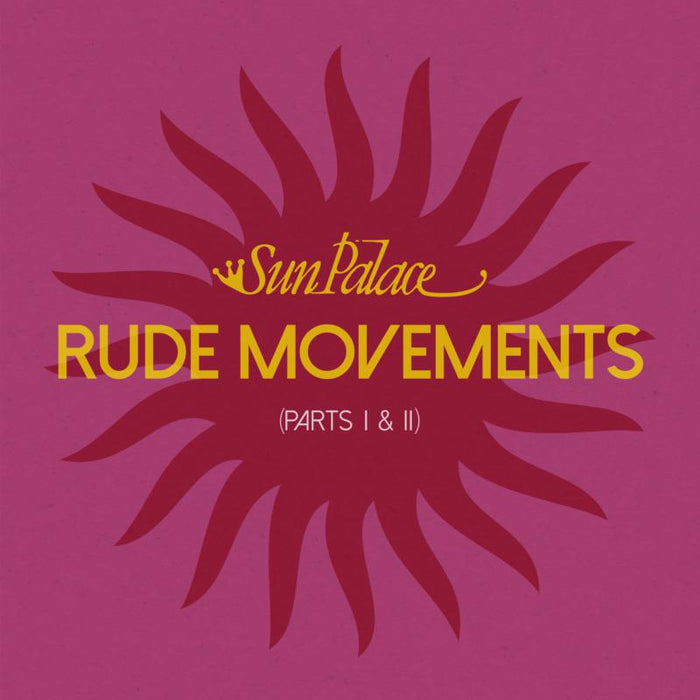 SunPalace - Rude Movements (Record Store Day 2017 Special)