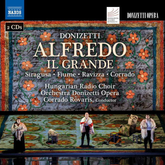 Gilda Fiume; Antonino Siragusa; Lodovico Filippo Ravizza; Adolfo Corrado; Hungarian Radio Choir; Orchestra Donizetti Opera; Corrado Rovaris - Gaetano Donizetti: Alfredo Il Grande - 8660576-77