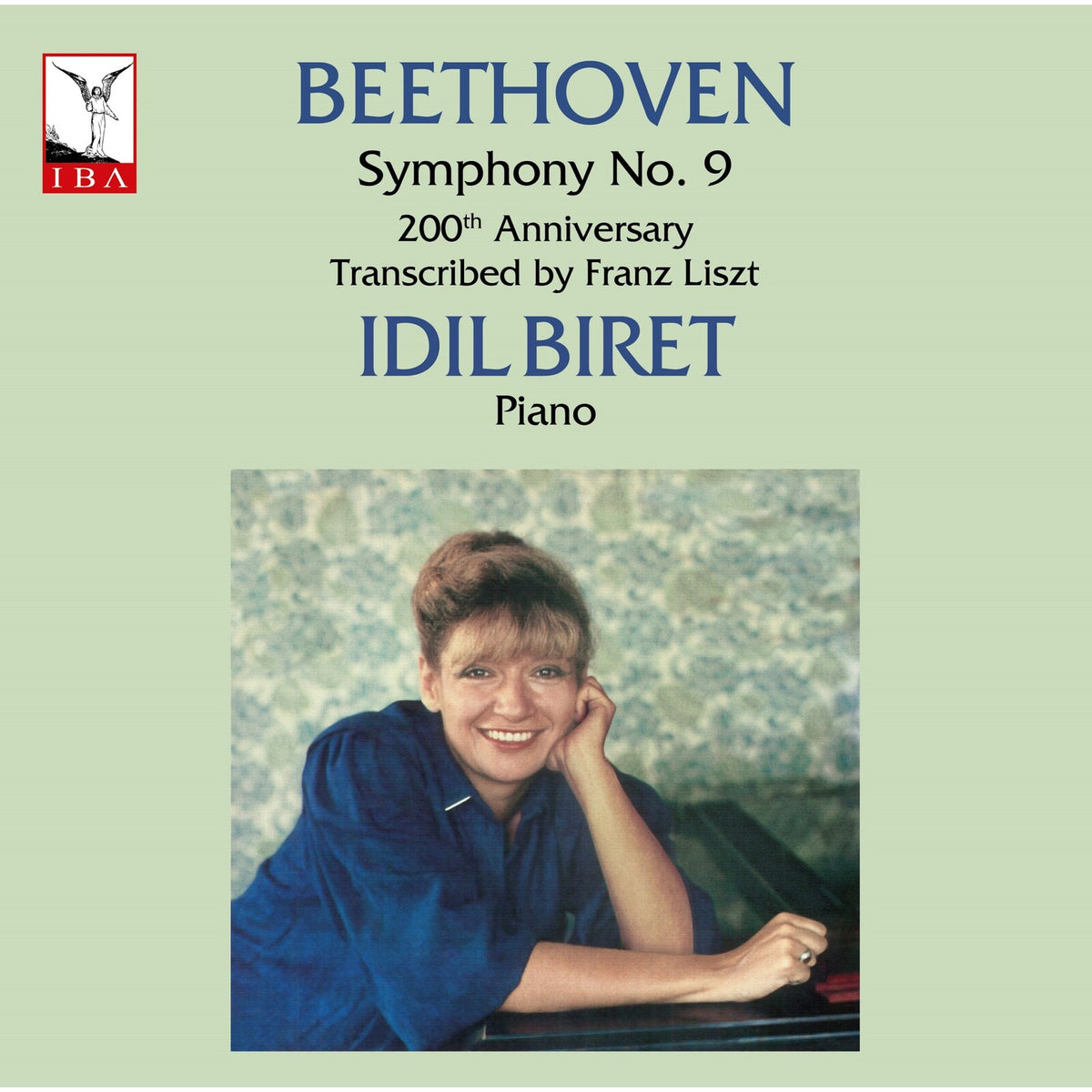 Idil Biret - Ludwig van Beethoven: Symphony No. 9 - 200th Anniversary (Transcribed by Franz Liszt) - IBA-LP001-02