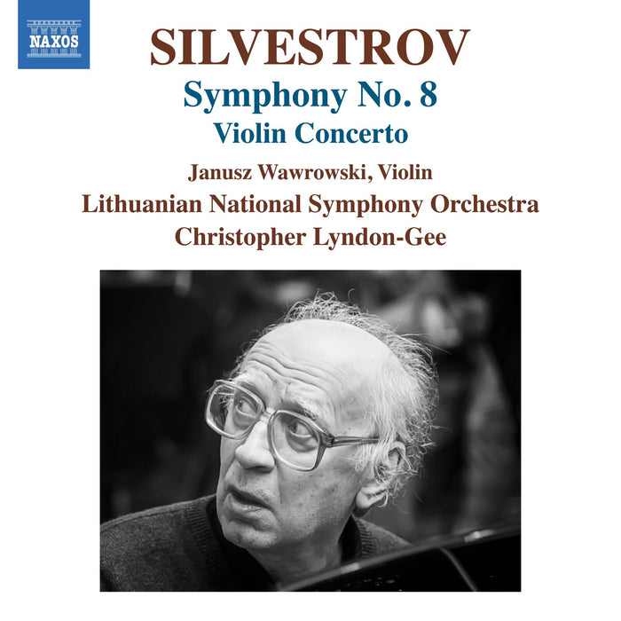 Janusz Wawrowski; Lithuanian National Symphony Orchestra; Christopher Lyndon-Gee - Valentin Silvestrov: Symphony No. 8; Violin Concerto - 8574481
