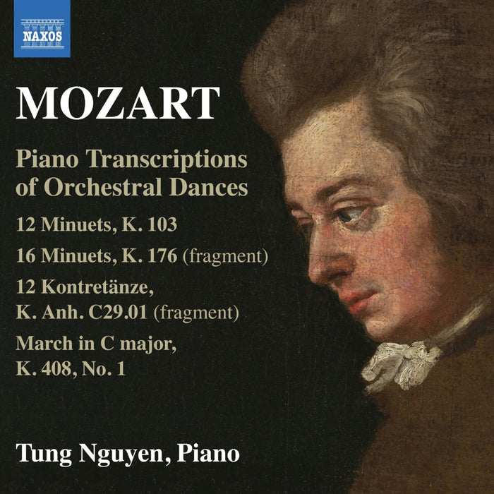 Tung Nguyen - Wolfgang Amadeus Mozart: Piano Transcriptions of Orchestral Dances - 12 Minuets, K. 103; 16 Minuets, K. 176 (fragment); 12 Kontretanze, K. Anh. C29.01 (fragment); March in C major, K. 408, No. 1 - 8574582