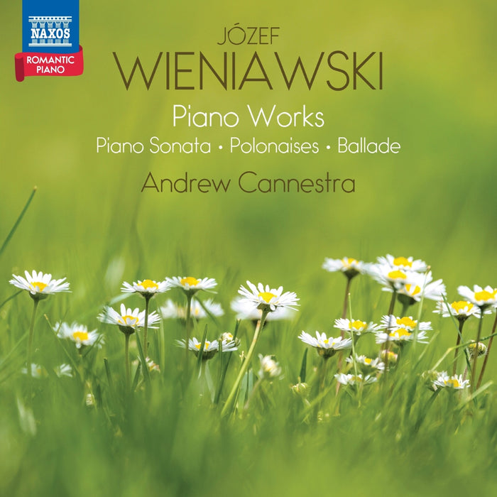 Andrew Cannestra - Jozef Wieniawski: Piano Works (Piano Sonata; Polonaises; Ballade) - Romantic Piano, Vol. 5 - 8574583