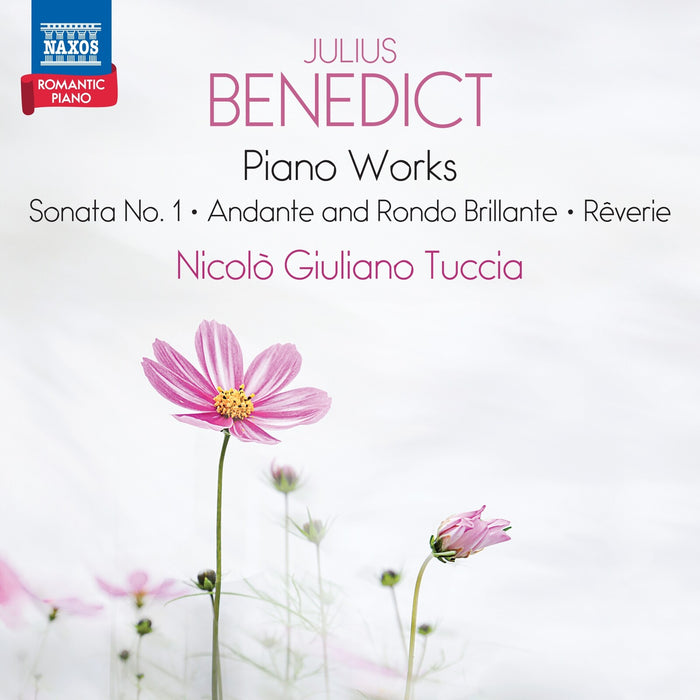 Nicolo Giuliano Tuccia - Julius Benedict: Piano Works (Sonata No. 1; Andante and Rondo Brillante; Reverie) - Romantic Piano, Vol. 1 - 8574586