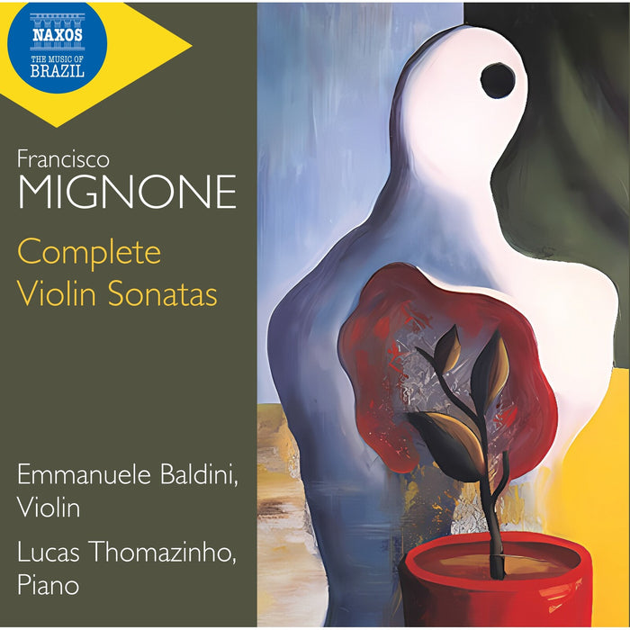 Emmanuele Baldini; Lucas Thomazinho - Francisco Mignone: Complete Violin Sonatas - 8574595