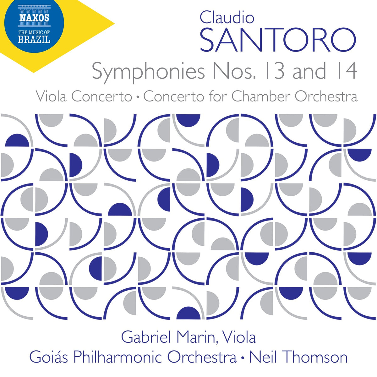 Gabriel Marin; Goias Philharmonic Orchestra; Neil Thomson - Claudio Santoro: Symphonies Nos. 13 and 14; Viola Concerto; Concerto for Chamber Orchestra - 8574641