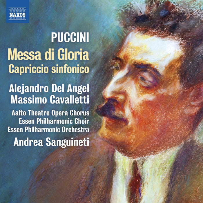 Alejandro Del Angel; Massimo Cavalletti; Aalto Theatre Opera Chorus; Essen Philharmonic Choir; Essen Philharmonic Orchestra; Andrea Sanguineti - Giacomo Puccini: Messa di Gloria; Capriccio sinfonico - 8574685