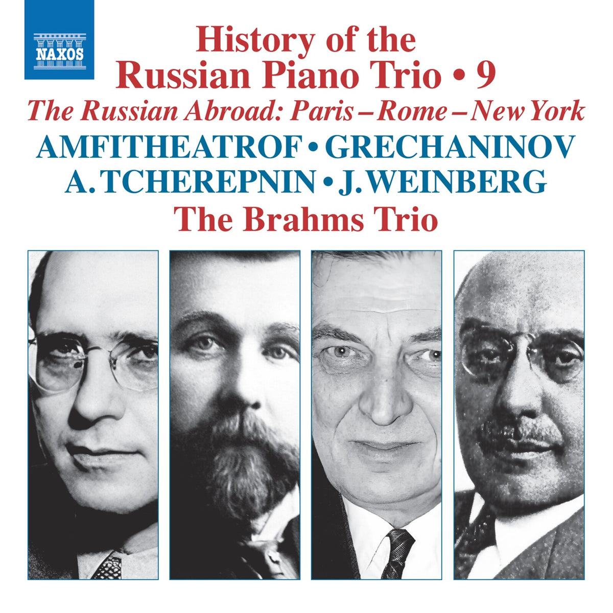 The Brahms Trio - History of the Russian Piano Trio, Vol. 9 - The Russian Abroad: Paris - Rome - New York (Amfitheatrof; Grechaninov; A. Tcherepnin; J. Weinberg) - 8574690