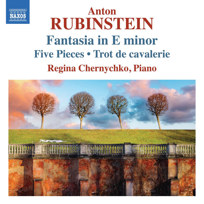 Regina Chernychko - Anton Rubinstein: Fantasia in E minor; Five Pieces ; Trot de cavalerie - 8574697