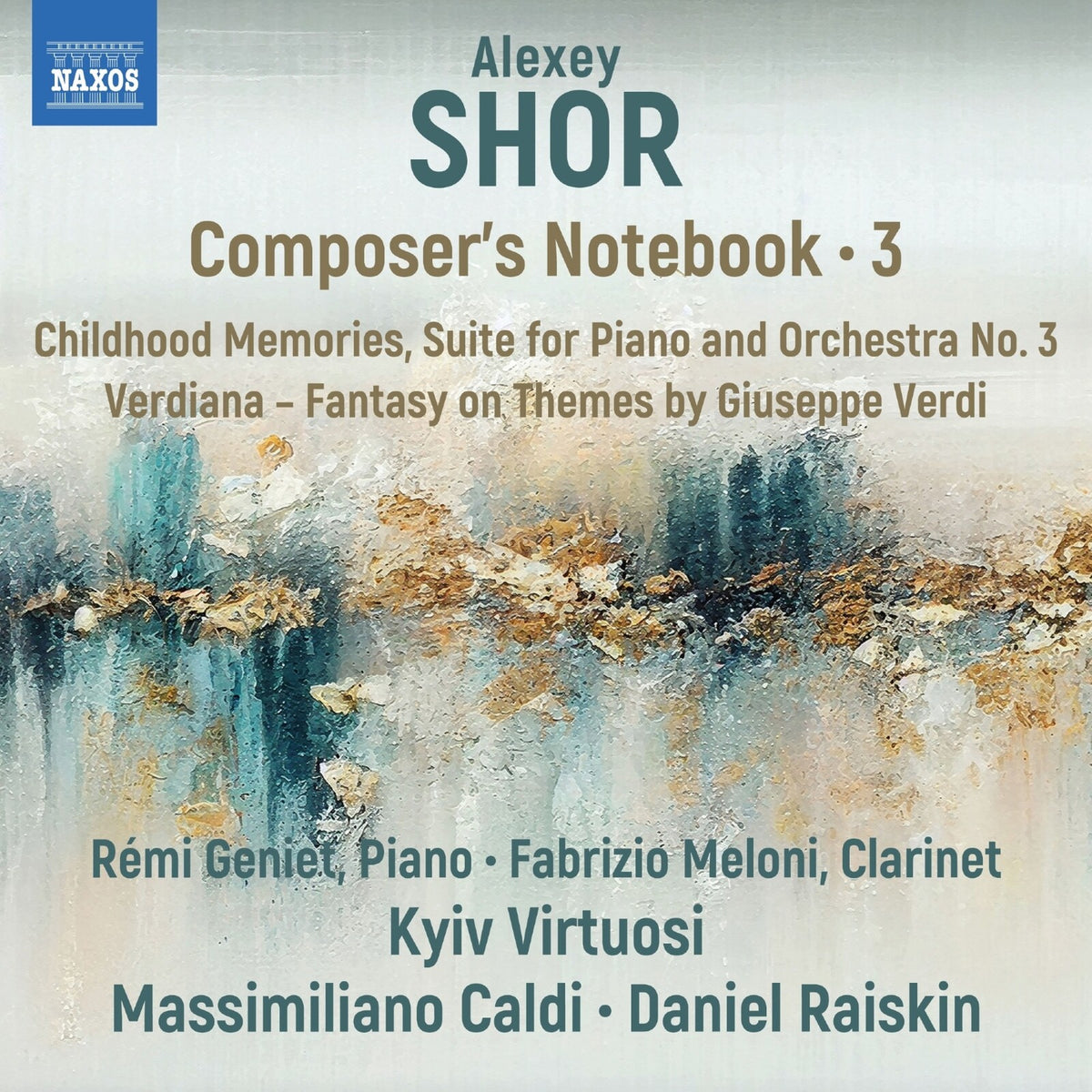 Remi Geniet; Fabrizio Meloni; Kyiv Virtuosi; Massimiliano Caldi; Daniel Raiskin - Alexey Shor: Composer's Notebook, Vol. 3 - Childhood Memories; Suite for Piano and Orchestra No. 3; Verdiana - Fantasy on Themese by Giuseppe Verdi - 8579141