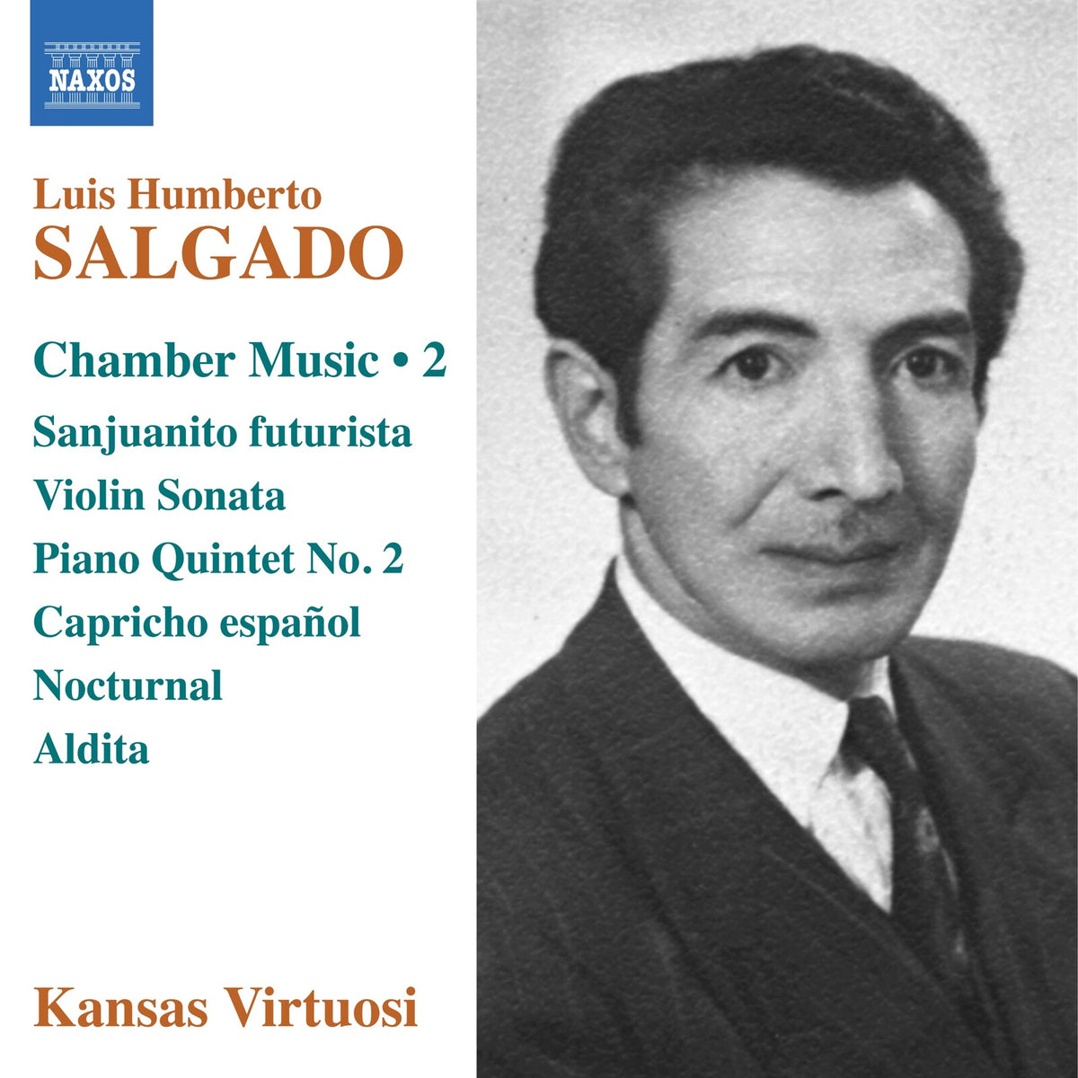 Kansas Virtuosi - Luis Humberto Salgado: Chamber Music, Vol. 2 - Sanjuanito futurista; Violin Sonata; Piano Quintet No. 2; Capricho espanol; Nocturnal; Aldita - 8579171