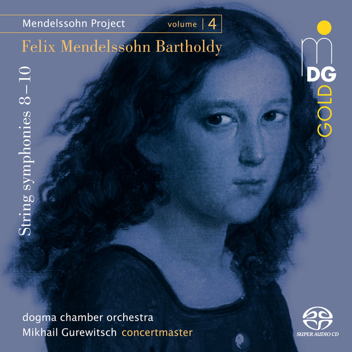 Dogma Chamber Orchestra, Mikhail Gurewitsch - Mendelssohn Project Vol. 4 - String Symphonies Nos. 8, 9 & 10 - MDG91222656
