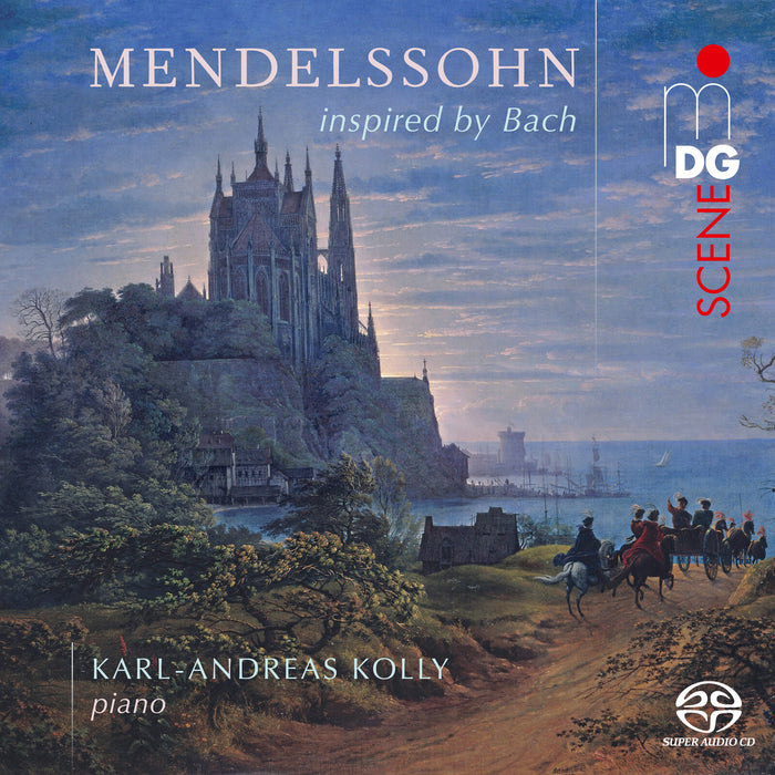 Karl-Andreas Kolly - Mendelssohn inspired by Bach - MDG90423626