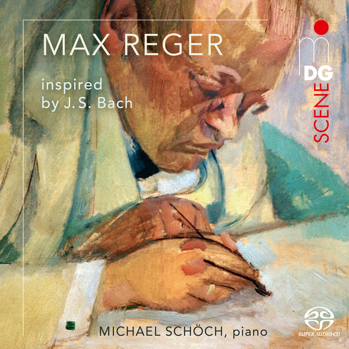 Michael Schoch - Max Reger inspired by J.S. Bach - MDG90423696