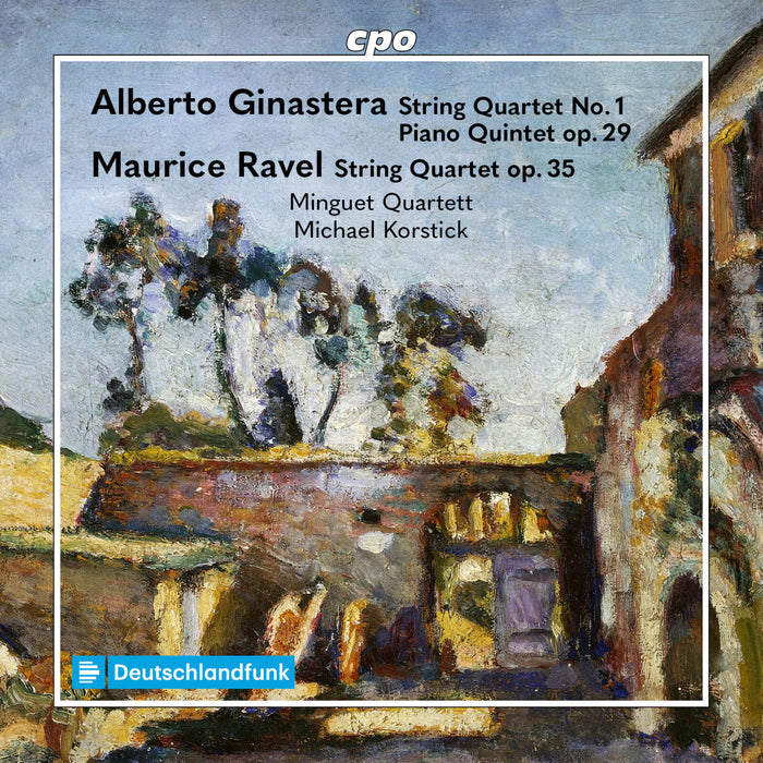 Minguet Quartett; Michael Korstick - Alberto Ginastera: String Quartet No. 1; Piano Quintet Op. 29; Maurice Ravel: String Quartet Op. 35 - 555633-2