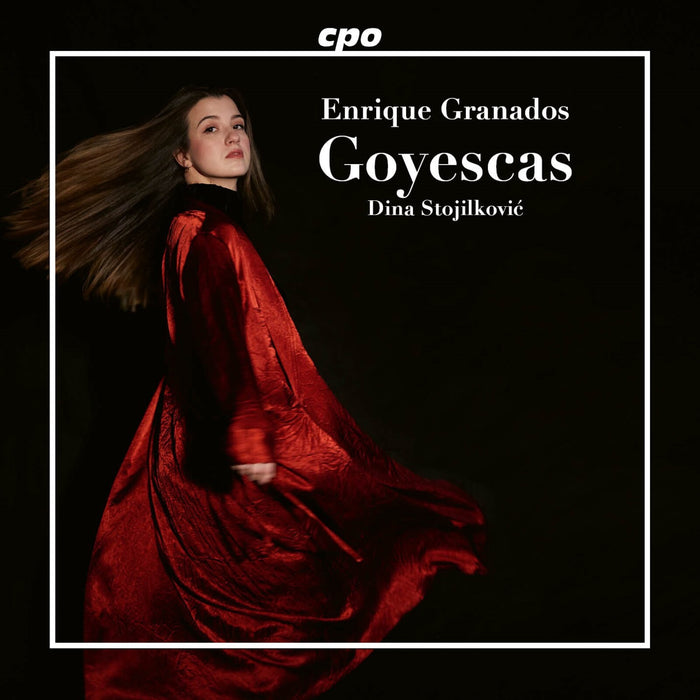 Dina Stojilkovic - Enrique Granados: Goyescas - 555677-2
