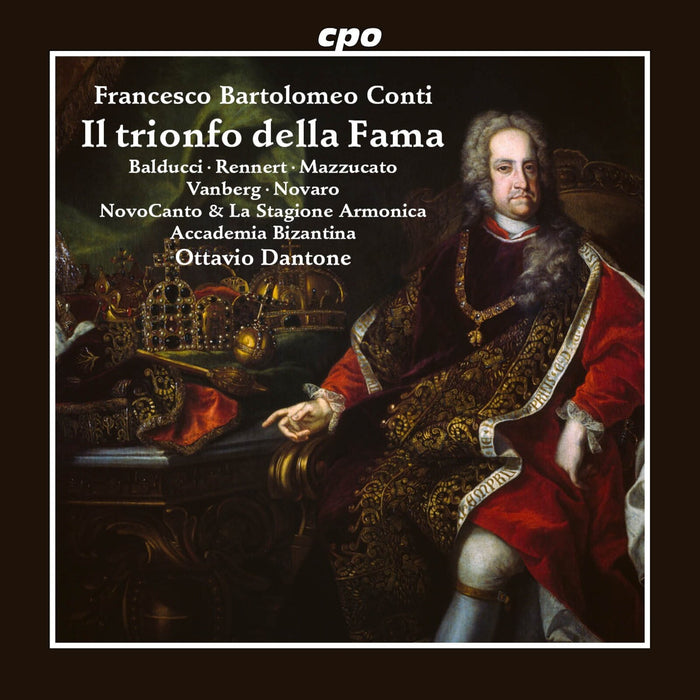 Nicolo Balducci; Sophie Rennert; Benedetta Mazzucato; Martin Vanberg; Riccardo Novaro; NovoCanto; La Stagione Armonica; Accademia Bizantina; Ottavio Dantone - Francesco Bartolomeo Conti: Il trionfo della Fama - 555725-2