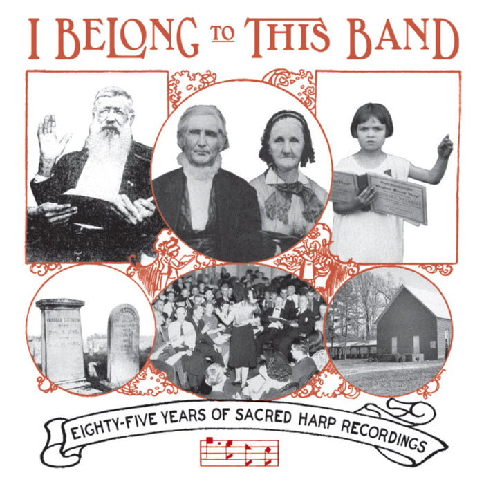 Various Artists - I Belong to This Band: 85 Years of Sacred Harp Recordings - AWPCD006