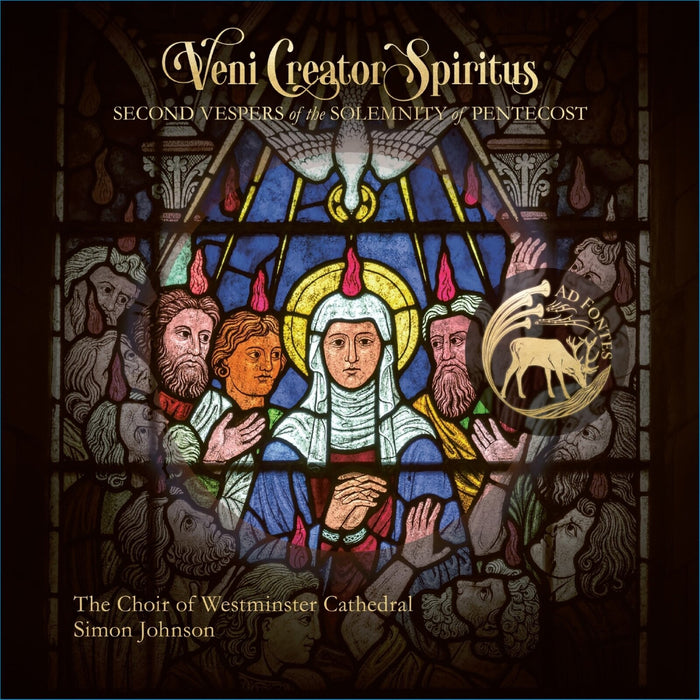 The Choir of Westminster Cathedral; Simon Johnson; Peter Stevens; Simon Johnson - Veni Creator Spiritus - Second Vespers of the Solemnity of Pentecost - AF015