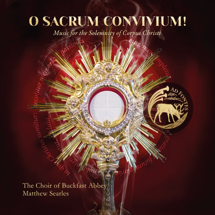 The Choir of Buckfast Abbey; Charles Maxtone-Smith; Matthew Searles - O Sacrum Convivium! - Music for the Solemnity of Corpus Christi - AF014