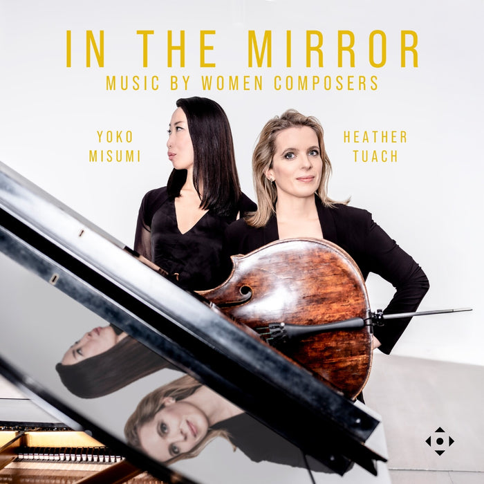 Heather Tuach; Yoko Misumi - In the Mirror - Music by Women Composers - DDX21123