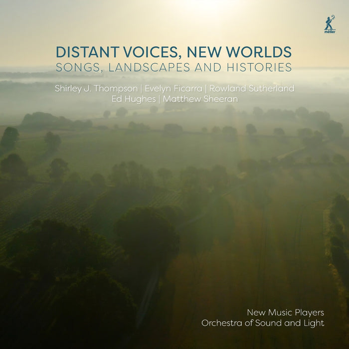 Richard Casey; Rachel Farago; New Music Players; Orchestra of Sound and Light - Distant Voices, New Worlds - Songs, Landscapes and Histories - MEX77131