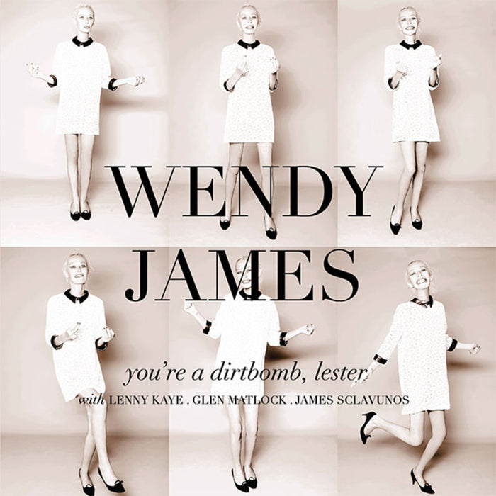 Wendy James - YOU'RE A DIRTBOMB, LESTER+ FAREWELL TO LOVE - WJRS3