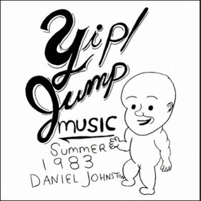 Daniel Johnston - Yip Jump Music - EYE003
