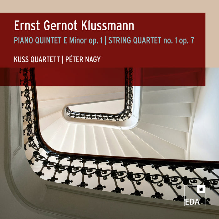 Kuss Quartett - Ernst Gernot Klussmann: Piano Quintet E Minor Op. 1; String Quartet No. 1 Op. 7 - EDA55