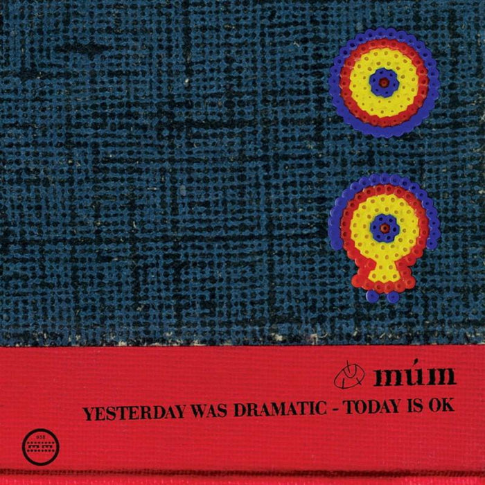 Mum - Yesterday Was Dramatic - Today Is Ok (20th Anniversary Edition) - MM058RECD