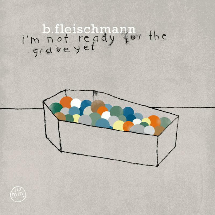 B. Fleischmann - I'm Not Ready For The Grave Ye - MM119