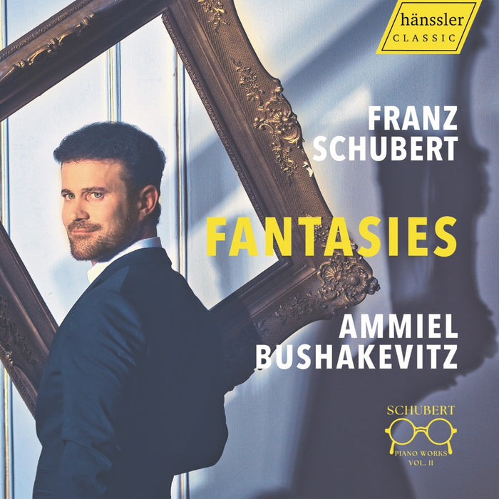 Ammiel Bushakevitz - Franz Schubert: Fantasies - HC24025