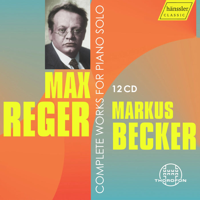 Markus Becker - Max Reger: Complete Works for Piano Solo (Boxed Set) - HC24064