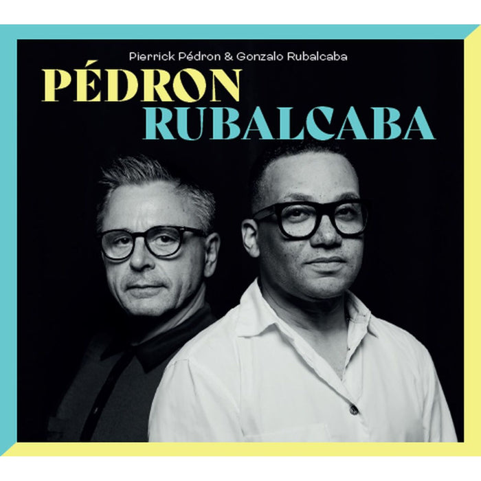 Pierrick Pedron & Gonzalo Rubalcaba - Pedron & Rubalcaba - GAZ217