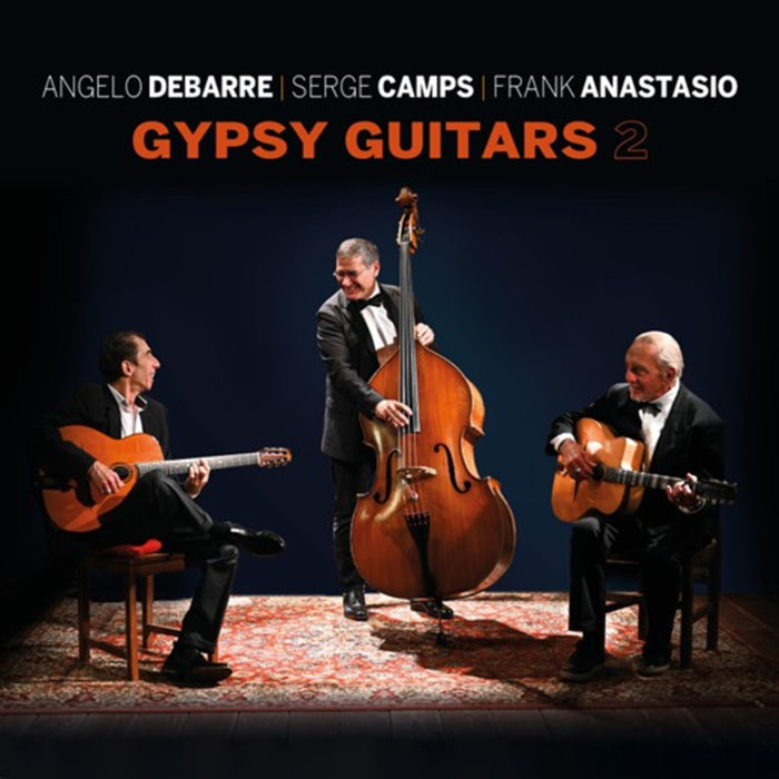 Angelo Debarre, Serge Camps & Frank Anastasio - Gypsy Guitar 2 - 3040882